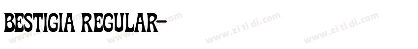Bestigia Regular字体转换 Bestigia Regular字体转换